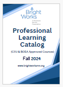 BrightWorks Professional Learning, Fall 2024 Catalog 